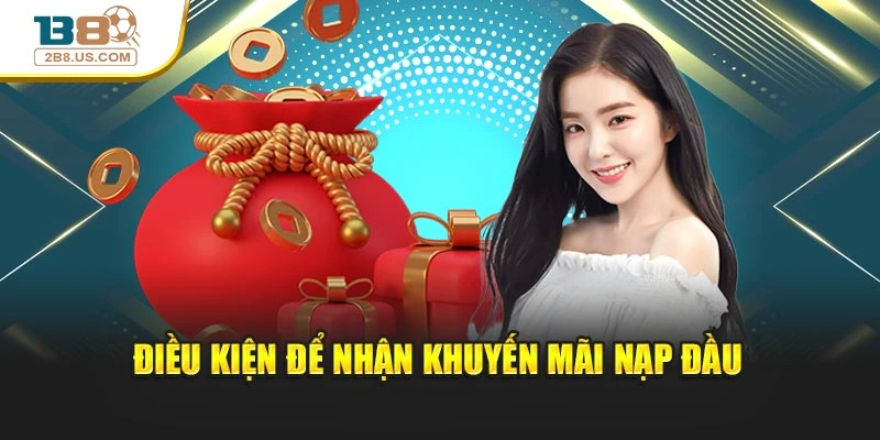 Điều kiện để nhận khuyến mãi nạp đầu