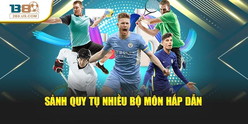 Sảnh quy tụ nhiều bộ môn hấp dẫn