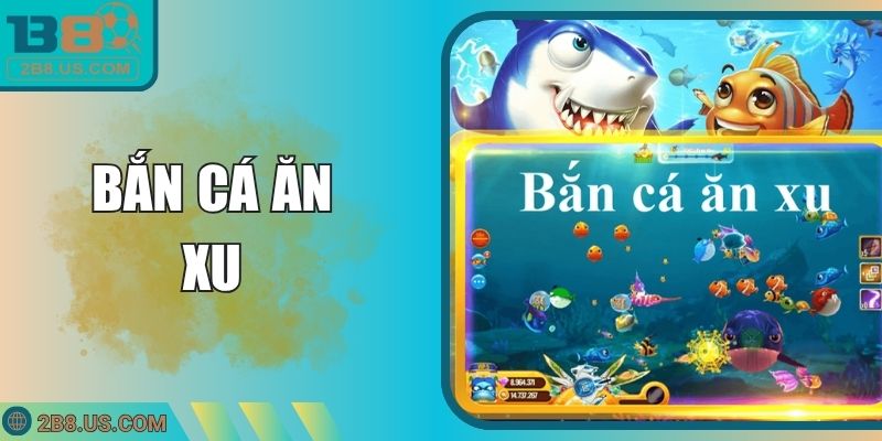 Bắn Cá Ăn Xu | Áp Dụng Chiến Thuật Săn Thưởng Độc Quyền