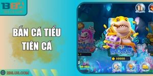 Bắn Cá Tiểu Tiên Cá | Bí Quyết Săn Thưởng Hiệu Quả 2025