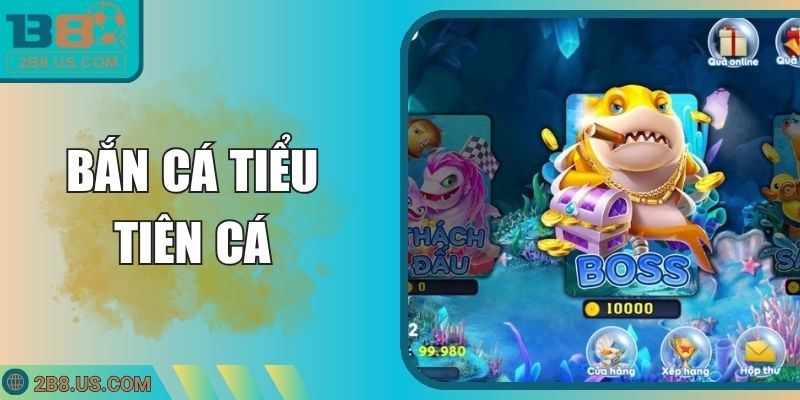 Bắn Cá Tiểu Tiên Cá | Bí Quyết Săn Thưởng Hiệu Quả 2025