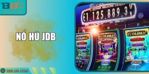 Nổ Hũ JDB | Bí Quyết Kiếm Lợi Nhuận Khủng Từ Jackpot